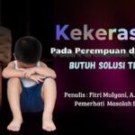 Ilustrasi: Kekerasan Terhadap Perempuan dan Anak Butuh Solusi Tepat.