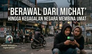 Berawal dari MiChat hingga Kegagalan Negara Membina Umat