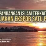 IMG-20260718-WA0012 Pandangan Islam terkait Kebijakan Ekspor Satu Pintu