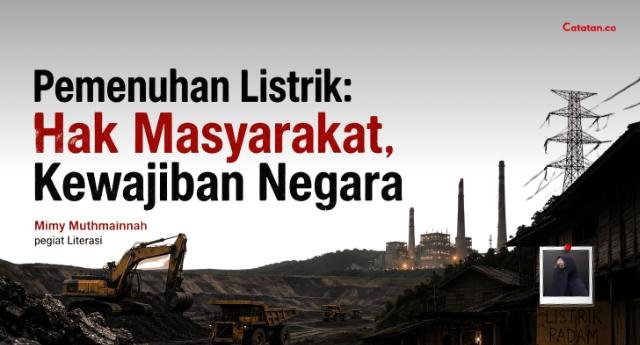Pemenuhan Listrik: Hak Masyarakat, Kewajiban Negara