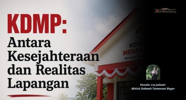 KDMP: Antara Kesejahteraan dan Realitas Lapangan