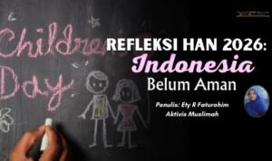 Refleksi HAN 2026: Anak Indonesia Belum Aman