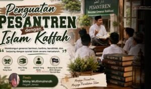 Penguatan Pesantren dengan Islam Kaffah