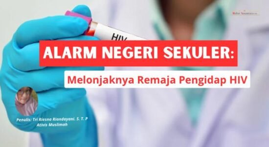 Alarm Negeri Sekuler: Melonjaknya Remaja Pengidap HIV