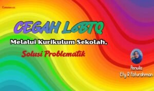 Cegah L6BTQ Melalui Kurikulum Sekolah, Solusi Problematik