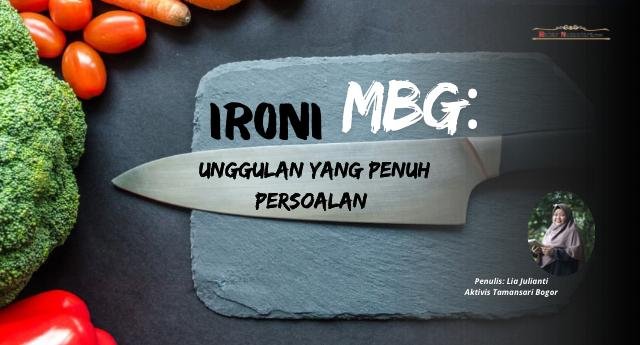 Ironi MBG: Program Unggulan yang Penuh Persoalan