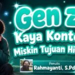 Gen Z, Kaya Konten , Miskin Tujuan Hidup?