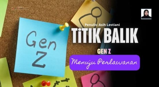 Titik Balik Gen Z Menuju Perlawanan