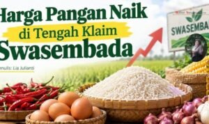 Harga Pangan Naik di Tengah Klaim Swasembada